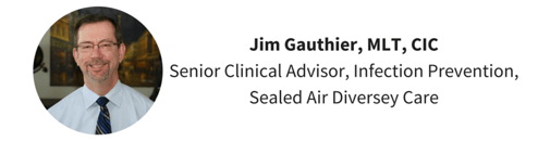 Jim_Gauthier_MLT_CIC_Senior_Clinical_Advisor_Infection_PreventionSealed_Air_Diversey_Care.png