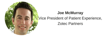 Joe_McMurrayVice_President_of_Patient_ExperienceZotec_Partners.png